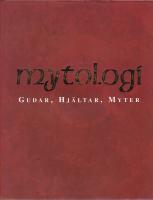 Mytologi : gudar, hj&auml;ltar, myter