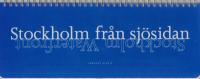 Stockholm fr&aring;n sj&ouml;sidan : Stockholm waterfront