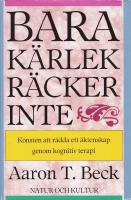 Bara k&auml;rlek r&auml;cker inte