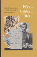 F&ouml;re... under... efter : motst&aring;nd mot nazismen och hj&auml;lp till dess offer