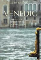 Venedig. Om konsten, arkitekturen och hantverket