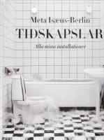 Tidskapslar : alla mina installationer