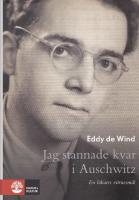 Jag stannade kvar i Auschwitz : en l&auml;kares vittnesm&aring;l