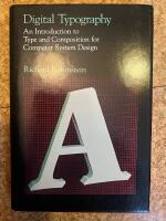 Digital typography : an introduction to type and composition for computer system design