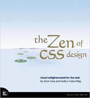 The Zen of CSS Design: Visual Enlightenment for the Web [Elektronisk resurs]