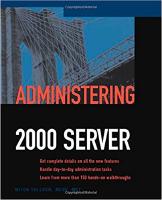 Administering Exchange 2000 Server