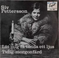 L&aring;t mig f&aring; t&auml;nda ett ljus / Tidig morgonf&auml;rd