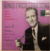 Songs I wish I had sung part 3