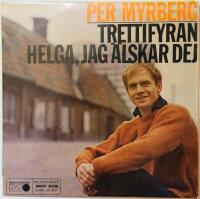 Trettifyran - Helga, jag &auml;lskar dej