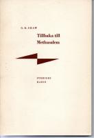 Sankta Johanna, Mannen och hans &ouml;verman, F&ouml;r sant att st&aring; ut med, Fru Warrens yrke, John Bulls andra &ouml;, Blanco Posnets h&auml;ngning, Pygmalion, Major Barbara, Tillbaka till Methusalem