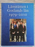 L&auml;nsr&auml;tten i Gotlands l&auml;n 1979-2010 : en arbets- och utbildningsplats mitt ute i &Ouml;stersj&ouml;n