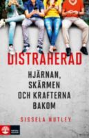 Distraherad : hj&auml;rnan, sk&auml;rmen och krafterna bakom