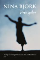 Fria sj&auml;lar : ideologi och verklighet hos Locke, Mill och Benedictsson