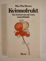 Kvinnofrukt : [en roman om att vara annorlunda]