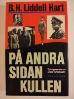 P&aring; andra sidan kullen : tyska generaler om andra v&auml;rldskriget