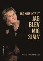 Jag kom inte ut - jag blev mig sj&auml;lv