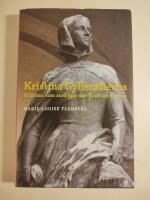 Kristina Gyllenstierna : kvinnan som stod upp mot Kristian tyrann