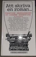 Att skriva en roman --- : praktisk handledning