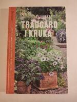 Tr&auml;dg&aring;rd i kruka : odlargl&auml;dje &aring;ret om