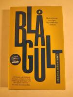 Bl&aring;gult : historien om Sveriges herrlandslag i fotboll