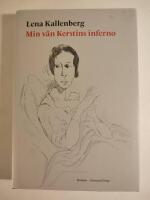 Min v&auml;n Kerstins inferno - roman