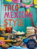 Taco mexican style : tacos p&aring; riktigt : alla recept du beh&ouml;ver