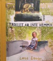 Trollet &auml;r inte hemma