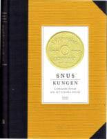 Snuskungen : Ljungl&ouml;fs Ettan och det svenska snuset