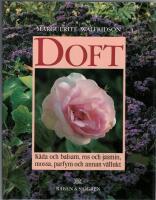 Doft : k&aring;da och balsam, ros och jasmin, mossa, parfym och annan v&auml;llukt