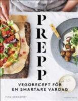 Prepp : vegorecept f&ouml;r en smartare vardag