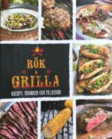 R&ouml;k & grilla : recept, tekniker och tillbeh&ouml;r