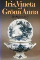 Iris, Vineta och Gr&ouml;na Anna : R&ouml;rstrandsserviser 1850-1985