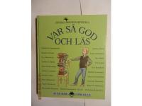 Var s&aring; god och l&auml;s. En bok f&ouml;r alla.