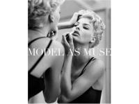 The Model as Muse: Embodying Fashion