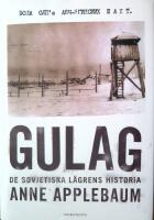 Gulag : de sovjetiska l&auml;grens historia