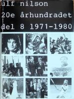 20e &aring;rhundradet : v&auml;rldshistoria i v&aring;rt sekel 1971-1980