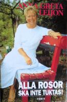 Alla rosor ska inte tuktas!