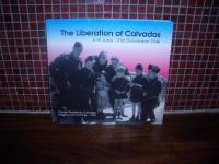 The Liberation od Calvados 6th June - 31st December 1944