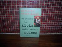 Om kvinnor vore kloka skulle v&auml;rlden stanna