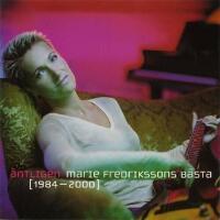 &Auml;ntligen Marie Fredrikssons b&auml;sta 1984-2000
