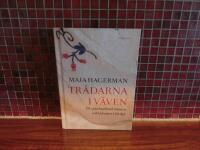 Tr&aring;darna i v&auml;ven P&aring; spaning bland minnen och kulturarv i Sverige