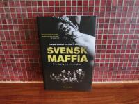 Svensk maffia En kartl&auml;ggning av de kriminella g&auml;ngen