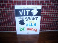 Vit och svart och alla de andra