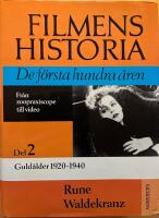 Filmens historia : de f&ouml;rsta hundra &aring;ren. D. 2, Guld&aring;lder 1920-1940