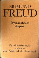 Sigmund Freud : [psykoanalysens skapare] : liv och personlighet : &ouml;gonvittnen ber&auml;ttar