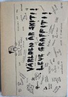 V&auml;rlden &auml;r skiti! Leve graffiti!