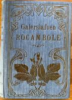 Galerslafven Rocambole. F&ouml;rsta delen. Rocamboles barndom.