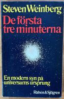 De f&ouml;rsta tre minuterna : en modern syn p&aring; universums ursprung
