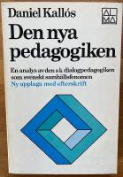 Den nya pedagogiken : en analys av den s k dialogpedagogiken som svenskt samh&auml;llsfenomen
