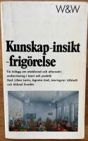 Kunskap - insikt - frig&ouml;relse : 10 inl&auml;gg om etablerad och alternativ undervisning
